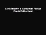 Download Starch: Advances in Structure and Function (Special Publications) PDF Online