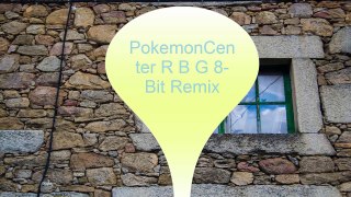 PokemonCenter R B G    8-Bit Remix