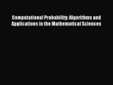 [PDF] Computational Probability: Algorithms and Applications in the Mathematical Sciences Read
