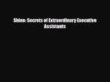 Read Shine: Secrets of Extraordinary Executive Assistants Ebook Free