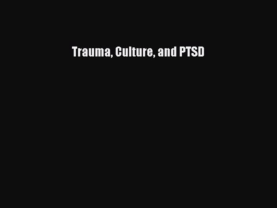 Read Trauma Culture and PTSD PDF Free