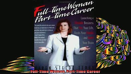 FREE PDF  FullTime Woman PartTime Career  DOWNLOAD ONLINE