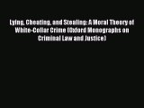 [PDF] Lying Cheating and Stealing: A Moral Theory of White-Collar Crime (Oxford Monographs