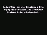 [PDF] Workers' Rights and Labor Compliance in Global Supply Chains: Is a Social Label the Answer?