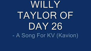 Willie (of Day 26) - A song for Kavion
