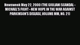 Read Newsweek May 22 2000 (THE GIULIANI SCANDAL - MICHAEL'S FIGHT - NEW HOPE IN THE WAR AGAINST