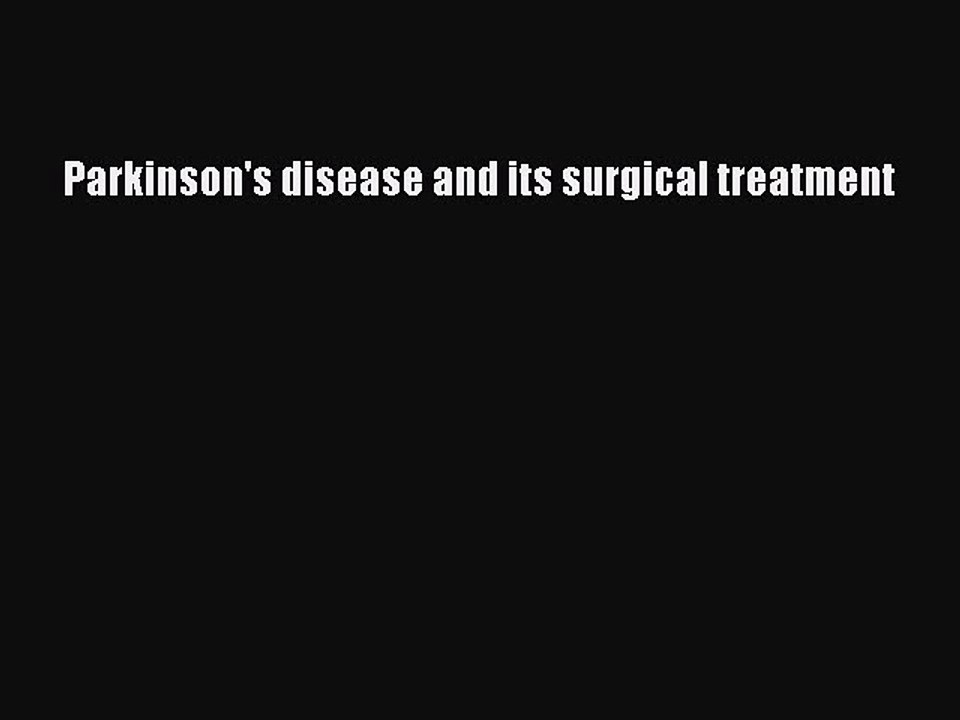 Download Parkinson's disease and its surgical treatment Ebook Free