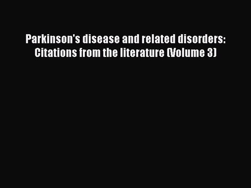 Download Parkinson's disease and related disorders: Citations from the literature (Volume 3)