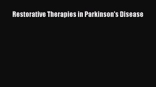 Download Restorative Therapies in Parkinson's Disease PDF Online