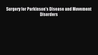 Read Surgery for Parkinson's Disease and Movement Disorders Ebook Free