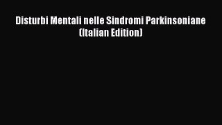 Download Disturbi Mentali nelle Sindromi Parkinsoniane (Italian Edition) PDF Online