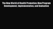 Download The New World of Health Promotion: New Program Development Implementation and Evaluation