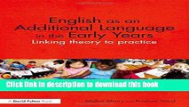Read English as an Additional Language in the Early Years: Linking theory to practice  Ebook Online