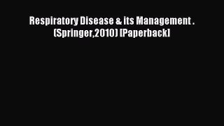 Read Respiratory Disease & its Management . (Springer2010) [Paperback] PDF Online