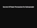 Read Secrets Of Power Persuasion For Salespeople Ebook Free