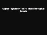 Read Sjogren's Syndrome: Clinical and Immunological Aspects Ebook Free