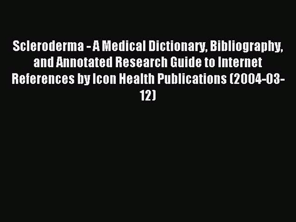 Download Scleroderma - A Medical Dictionary Bibliography and Annotated Research Guide to Internet