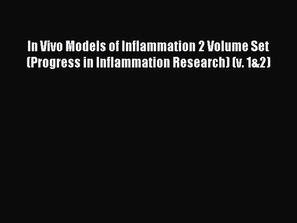 Read In Vivo Models of Inflammation 2 Volume Set(Progress in Inflammation Research) (v. 1&2)