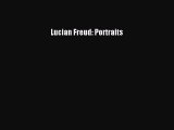 [PDF] Lucian Freud: Portraits [Download] Online