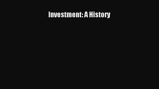 Read Investment: A History Ebook Free