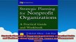 FREE DOWNLOAD  Strategic Planning for Nonprofit Organizations A Practical Guide and Workbook Wiley  FREE BOOOK ONLINE