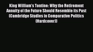 Read King William's Tontine: Why the Retirement Annuity of the Future Should Resemble its Past