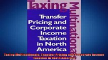 READ book  Taxing Multinationals Transfer Pricing and Corporate Income Taxation in North America  FREE BOOOK ONLINE
