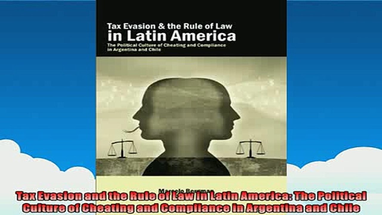 READ book  Tax Evasion and the Rule of Law in Latin America The Political Culture of Cheating and  FREE BOOOK ONLINE