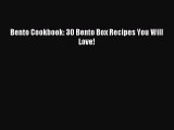 [PDF] Bento Cookbook: 30 Bento Box Recipes You Will Love! [Read] Online