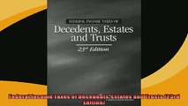 READ book  Federal Income Taxes of Decedents Estates and Trusts 23rd Edition  FREE BOOOK ONLINE