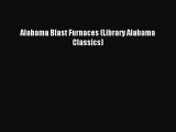 [PDF] Alabama Blast Furnaces (Library Alabama Classics) [Download] Online