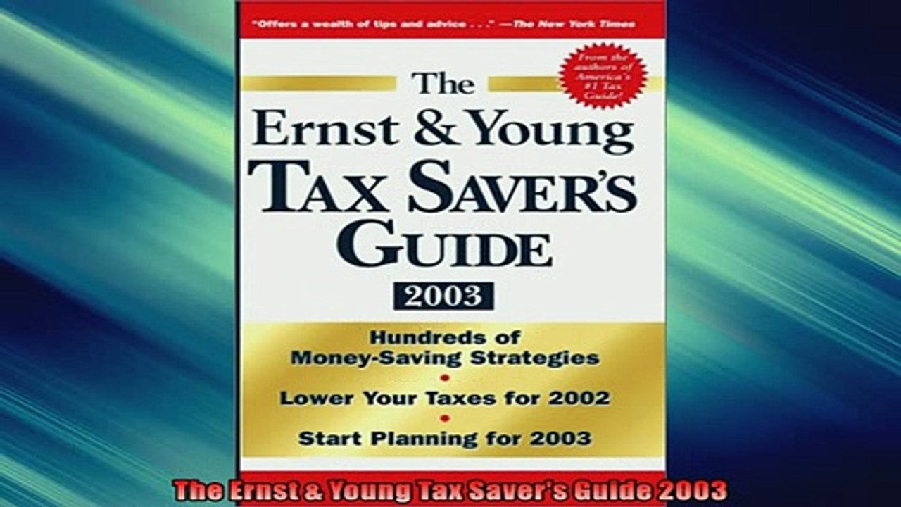 FREE DOWNLOAD  The Ernst  Young Tax Savers Guide 2003  DOWNLOAD ONLINE