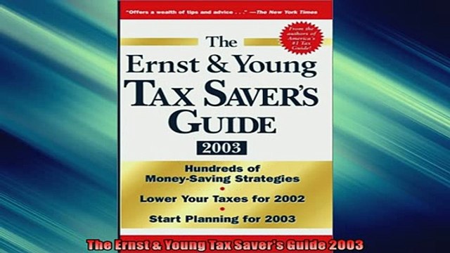 FREE DOWNLOAD The Ernst Young Tax Savers Guide 2003 DOWNLOAD ONLINE