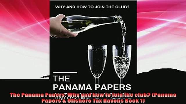 EBOOK ONLINE The Panama Papers Why and how to join the club Panama Papers Offshore Tax Havens Book FREE BOOOK ONLINE