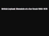 Download British Leyland: Chronicle of a Car Crash 1968-1978 Read Online