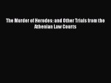 Download Book The Murder of Herodes: and Other Trials from the Athenian Law Courts ebook textbooks