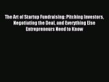 [PDF] The Art of Startup Fundraising: Pitching Investors Negotiating the Deal and Everything