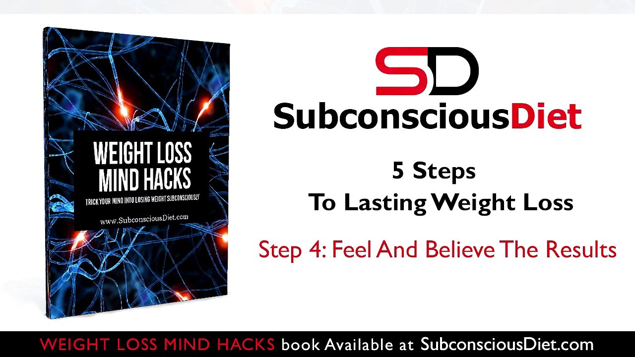 Step 4: Feel And Believe The Results | Weight Loss Life Hacks | Best Diet Tips