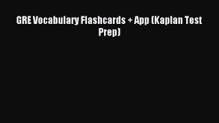 [Download] GRE Vocabulary Flashcards + App (Kaplan Test Prep) Read Free
