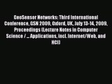 Read GeoSensor Networks: Third International Conference GSN 2009 Oxford UK July 13-14 2009