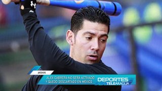 Alex Cabrera no será activado y quedó descartado en México 24/07/204