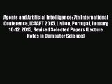[PDF] Agents and Artificial Intelligence: 7th International Conference ICAART 2015 Lisbon Portugal