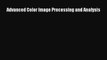 [PDF] Advanced Color Image Processing and Analysis [Download] Full Ebook