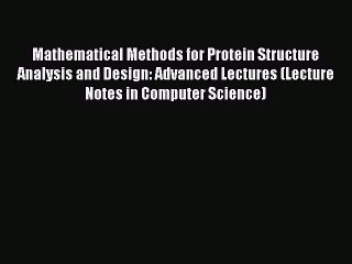 Télécharger la video: [PDF] Mathematical Methods for Protein Structure Analysis and Design: Advanced Lectures (Lecture