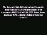 Read The Semantic Web: 6th International Semantic Web Conference 2nd Asian Semantic Web Conference