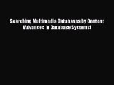 Read Searching Multimedia Databases by Content (Advances in Database Systems) Ebook Free