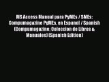 Download MS Access Manual para PyMEs / SMEs: Compumagazine PyMEs en Espanol / Spanish (Compumagazine