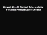 Read Microsoft Office 97: Ddc Quick Reference Guide : Word Excel Powerpoint Access Outlook