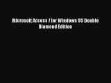 Read Microsoft Access 7 for Windows 95 Double Diamond Edition PDF Online