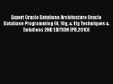Download Expert Oracle Database Architecture Oracle Database Programming 9i 10g & 11g Techniques